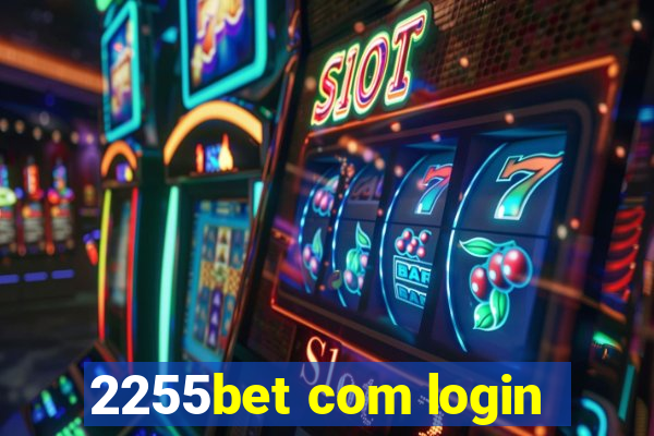 2255bet com login